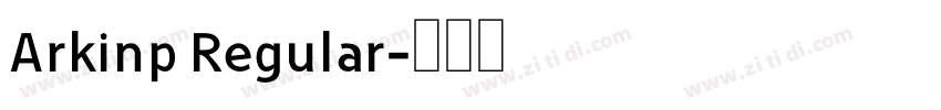 Arkinp Regular字体转换